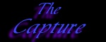 Part Six: The Capture